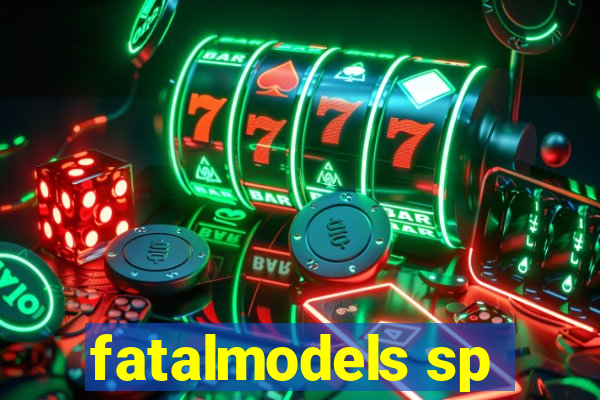 fatalmodels sp